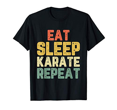 Eat Sleep Karate Repeat Funny Cool Lover Gift Retro T-Shirt