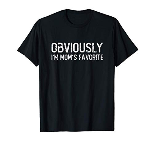 Obviously im moms favorite - Funny sarcastic   vintage T-Shirt