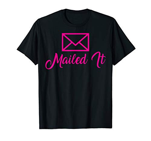 Funny Girls Mailman Mailed It Post Office Mail Carrier Gift T-Shirt