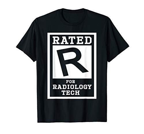 Rated R for Radiology Tech Gift For Radiology Technologists T-Shirt