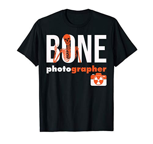 Bone Photographer - Rad Tech Radiology X-Ray Tech Gift T-Shirt