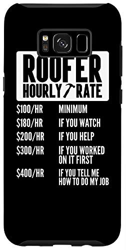 Galaxy S8 Roofer Hourly Rate Roofing Union Funny Roof Men Construction Case