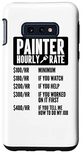 Galaxy S10e Painter Hourly Rate Labor Funny Construction Worker Men Case