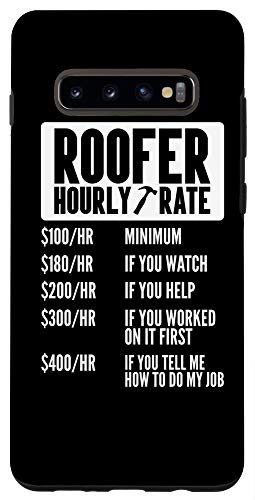 Galaxy S10 Roofer Hourly Rate Roofing Union Funny Roof Men Construction Case