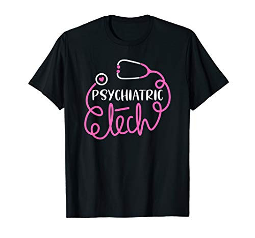 Psychiatric Tech Psychiatric technologists technicians T-Shirt