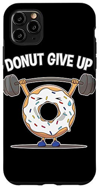 iPhone 11 Pro Max Funny Donut Give Up Weight Lifting Workout Funny Donut Gift Case iPhone 11 Pro Max Funny Donut Give Up Weight Lifting Workout Funny Donut Gift Case