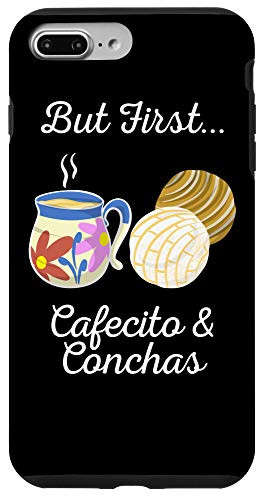 iPhone 7 Plus8 Plus Funny But First Cafecito   Conchas Gift Cool Mexican Foodie Case