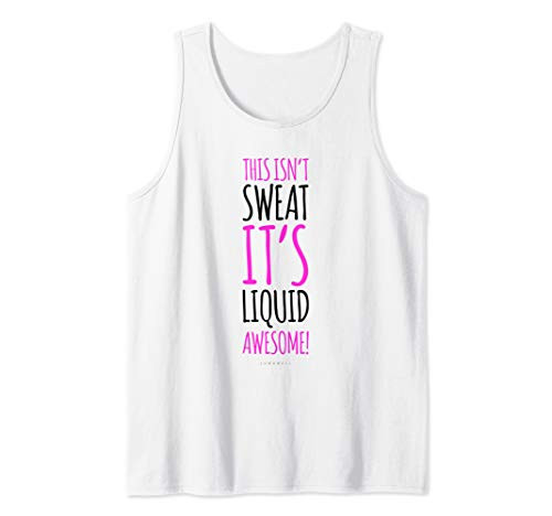 Funny Running Tanks - This Isnt Sweat Its Liquid Awesome Tank Top