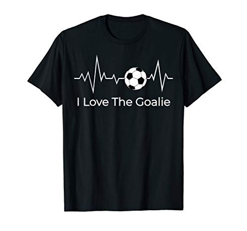 I Love the Goalie Soccer Football Goalkeeper Son Daughter T-Shirt