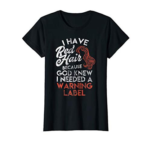Redhead Gift Shirt I Have Red Hair because God Knew Tee