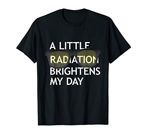 Funny Radiology Tech T-Shirt Radiation Brightens The Day
