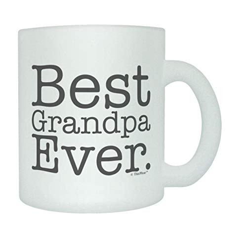 Fathers Day Mug For Grandpa Best Grandpa Ever Frosted Glass Coffee Mug 11oz Frosted