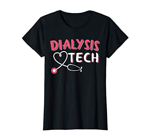 Womens Dialysis Technician Gift for a Dialysis Tech T-Shirt