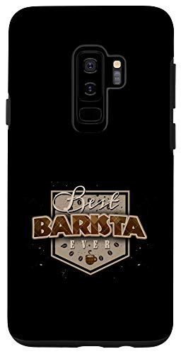 Galaxy S9 Best Barista Ever Funny Cup Of Coffee Lover Gift Case