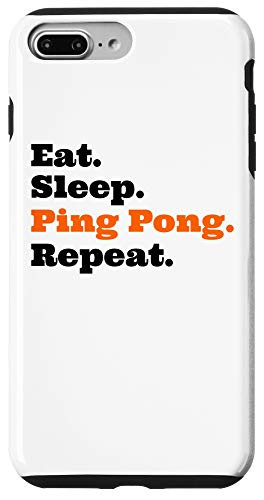 iPhone 7 Plus8 Plus Table Tennis Eat Sleep Ping Pong Repeat Case