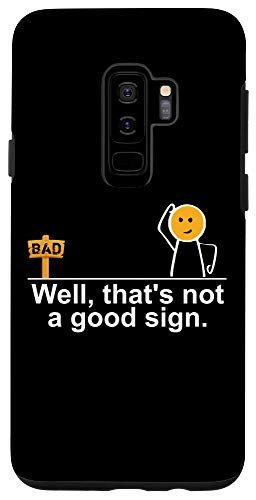 Galaxy S9 Well Thats Not a Good Sign  Funny Adult Case