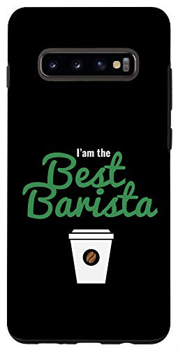 Galaxy S10 Best Barista Cup Of Coffee Funny Coffee Lover Gift Case