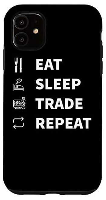 iPhone 11 Eat Sleep Trade Repeat Case iPhone 11 Eat Sleep Trade Repeat Case