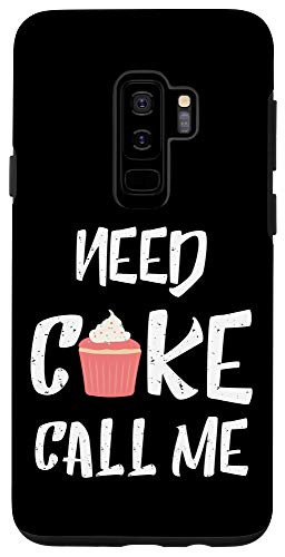 Galaxy S9 Need Cake Call Me Cupcake Lovers Bakers Pastry Chef Case