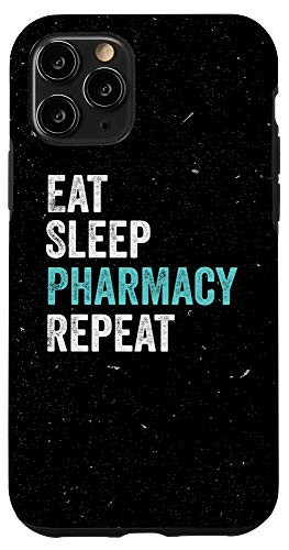 iPhone 11 Pro Eat Sleep Pharmacy Repeat - Pharmacist Student Gift Case