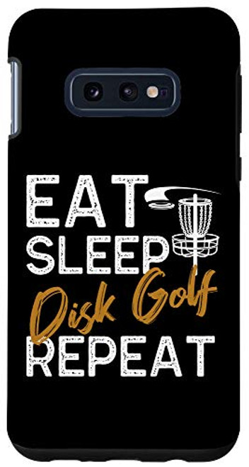 Galaxy S10e Disc Golf Eat Sleep Funy Frisbee Disc Sports Gift Case