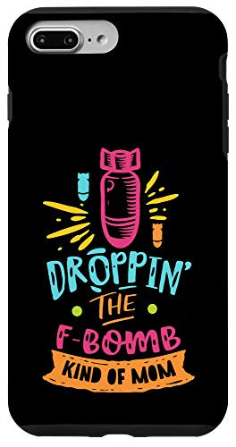 iPhone 7 Plus8 Plus F-Bomb Kind Of Mom Funny Mom Life Case
