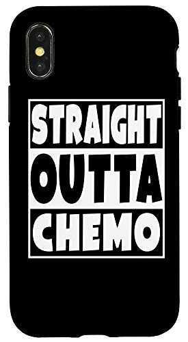 iPhone XXS Straight Outta Chemo Funny Battle Cancer Get Well Soon Gift Case