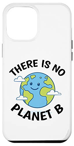 iPhone 12 Pro Max There Is No Planet B Climate Change Save Our Planet Case