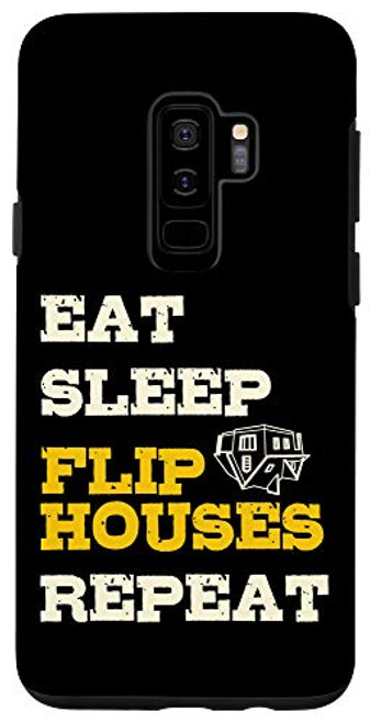 Galaxy S9 Eat Sleep Flip Houses Repeat Funny Real Estate Investor Case Galaxy S9 Eat Sleep Flip Houses Repeat Funny Real Estate Investor Case