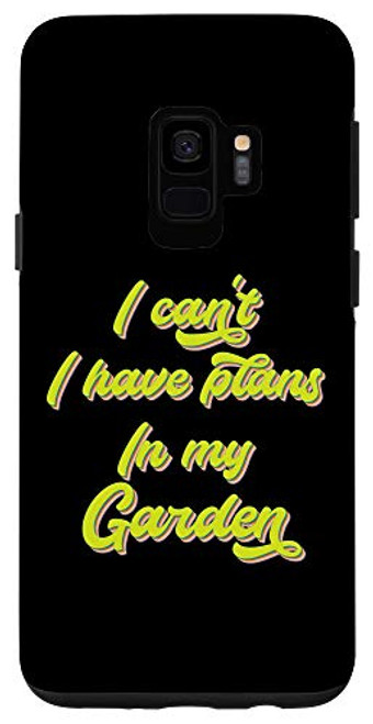 Galaxy S9 I Cant I Have Plans In The Garden Vintage Retro 70s Quote Case Galaxy S9 I Cant I Have Plans In The Garden Vintage Retro 70s Quote Case