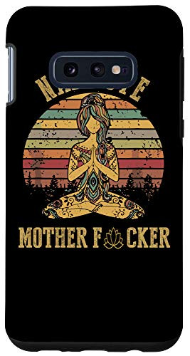 Galaxy S10e Funny Yoga Namaste Mother f Case