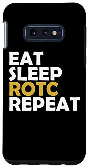 Galaxy S10e Eat Sleep ROTC Repeat Funny Case Galaxy S10e Eat Sleep ROTC Repeat Funny Case