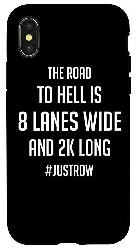iPhone XXS The Road To Hell Is 8 Lanes Wide And 2K Long Rowing Case