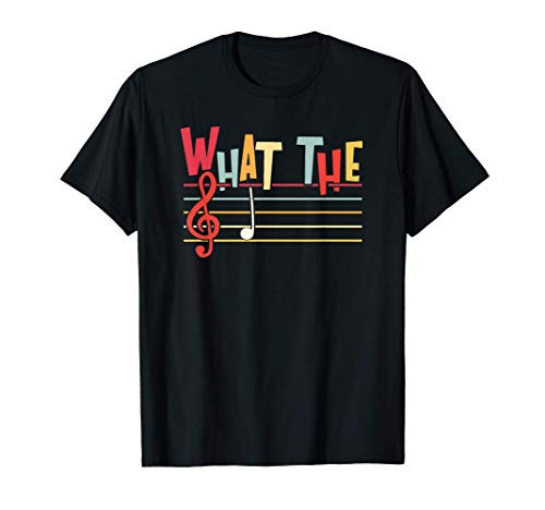 What The F Funny Clef Note Music Humor Musician Gift T-Shirt