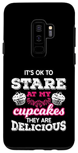 Galaxy S9 Funny Stare At My Cupcakes Theyre Delicious Gift Case