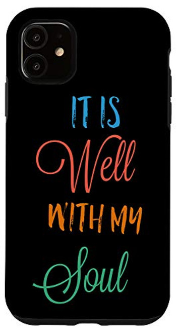 iPhone 11 It is Well With My Soul Christian Bible Verse Gift John 316 Case iPhone 11 It is Well With My Soul Christian Bible Verse Gift John 316 Case