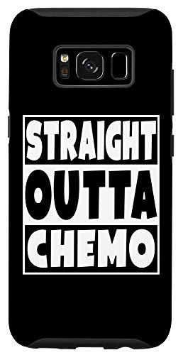 Galaxy S8 Straight Outta Chemo Funny Battle Cancer Get Well Gift Case