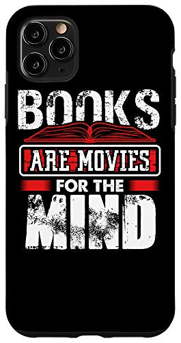 iPhone 11 Pro Max Books Are Movies For The Mind Inspirational Reading Quote Case