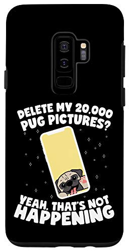 Galaxy S9 Delete My Pug Pictures? Not Happening Case