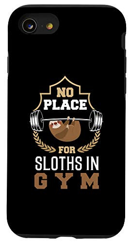 iPhone SE 2020  7  8 Funny No Place For Sloths In Gym No Newbies Weight Lifting Case
