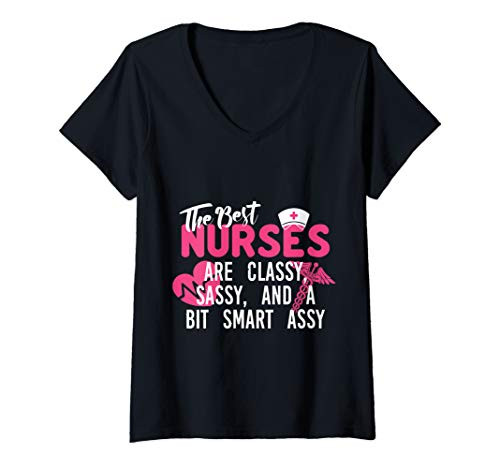 Womens Nurses Are Classy Sassy and Smart Assy V-Neck T-Shirt