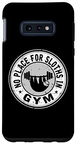 Galaxy S10e Vintage No Place For Sloths In Gym Weight Lifting Fitness Case