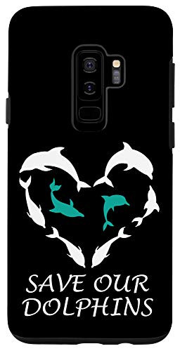 Galaxy S9 Save Our Dolphins Heart - Dolphin Pod Gift For Sea Animals Case