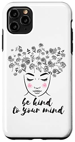 iPhone 11 Pro Max Being Kind To Mind Mental Health Illness Flowers Head Phone Case