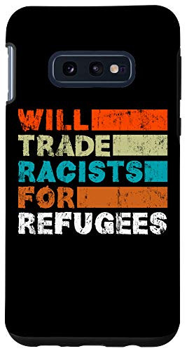 Galaxy S10e Will Trade Racists For Refugees - Welcome Refugees Case
