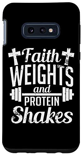 Galaxy S10e Faith Weights And Protein Shakes Funny Religious Gym Case