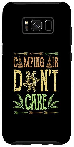 Galaxy S8 Funny Camping Air Dont Care Camp   Hiking Nature Travellers Case