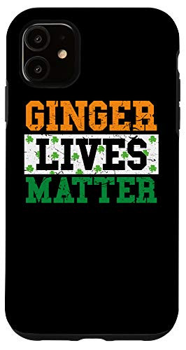 iPhone 11 Ginger Lives Matter  St Patricks Day Redhead Irish Case