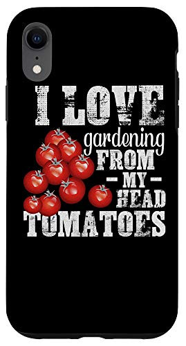 iPhone XR I Love Gardening From Head Tomatoes Funny Pun Gardener Case
