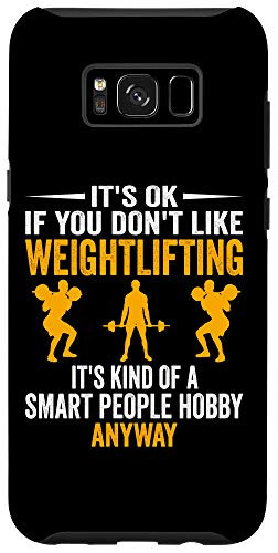 Galaxy S8 Smart People Hobby Weightlifting - Funny Weightlifter Case